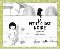 La petite chose noire